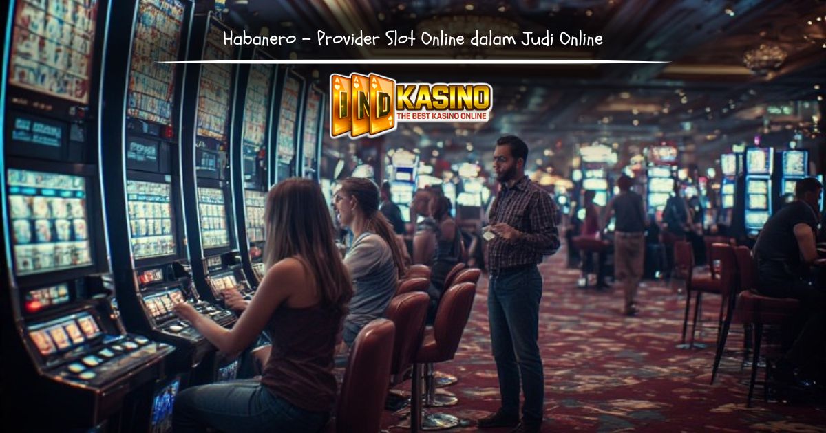 Ilustrasi Habanero sebagai provider slot online